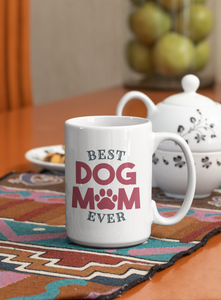 Best Dog Mom Ever Coffee Mug | Adorable Dog Mom Mug