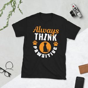 Always Think Pawsitive T-Shirt | Pawsitive Vibes Pet Lover T Shirt