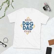 Load image into Gallery viewer, Best Dog Dad Ever T-Shirt | Dog Dad Shirt