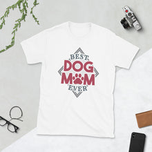 Load image into Gallery viewer, Best Dog Mom Ever T-Shirt | Dog Mom Gift