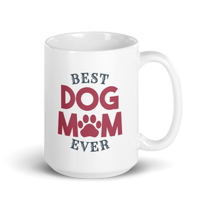 Best Dog Mom Ever Coffee Mug | Adorable Dog Mom Mug